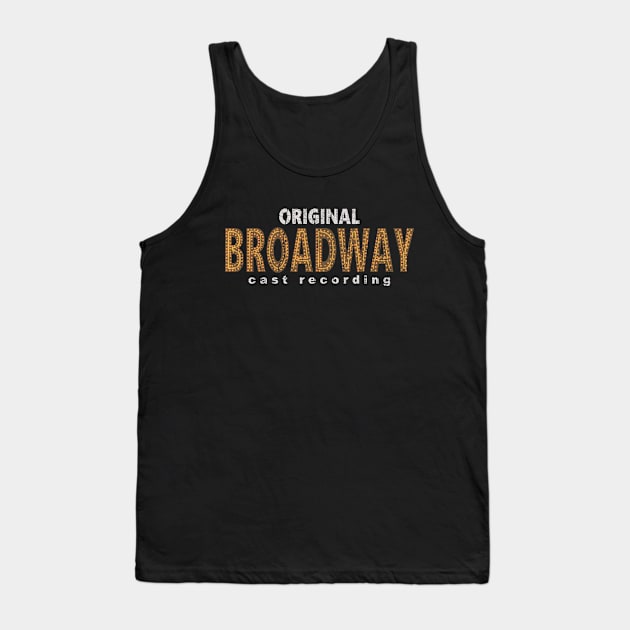 Original Broadway Cast Recording Tank Top by vender